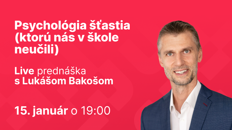 Psychológia šťastia (ktorú nás v škole neučili)