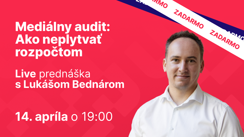 Mediálny audit: Ako neplytvať rozpočtom 
