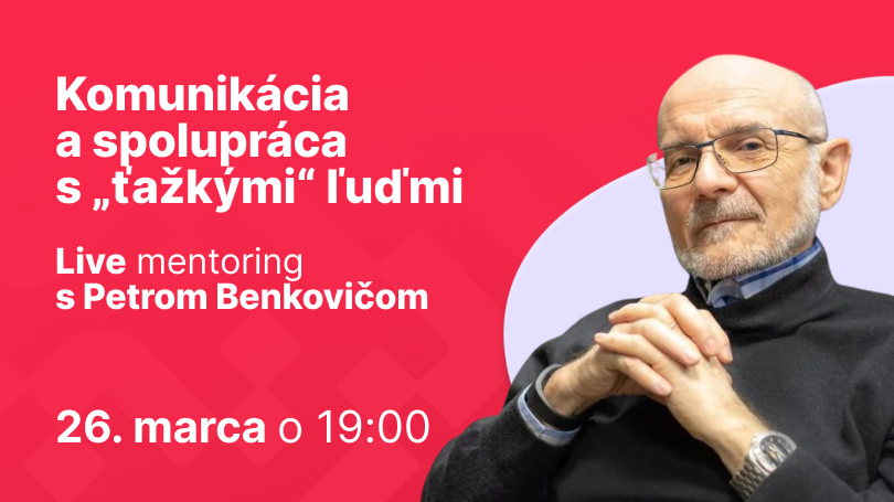 Komunikácia a spolupráca s „ťažkými“ ľuďmi