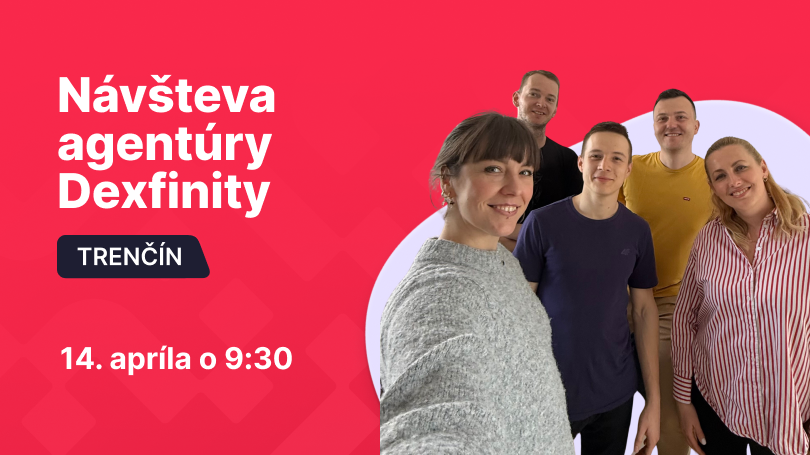 Návšteva agentúry Dexfinity