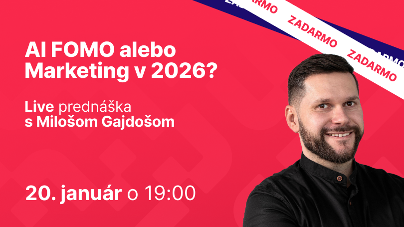 AI FOMO, alebo Marketing v 2026?