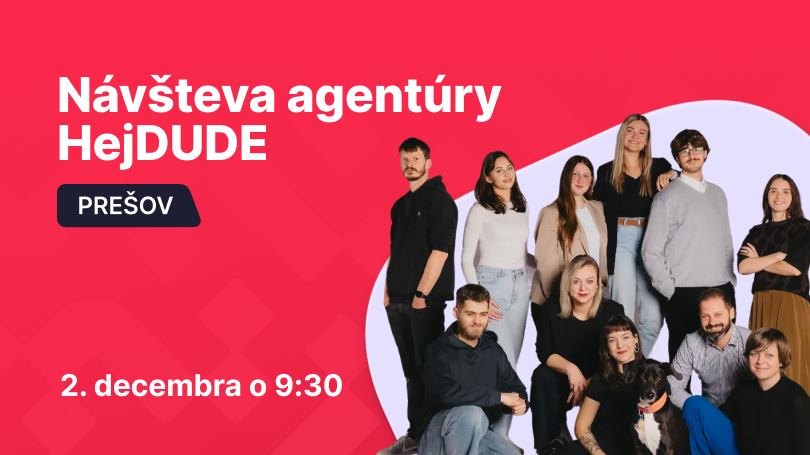 Návšteva agentúry HejDUDE (naplnená kapacita)