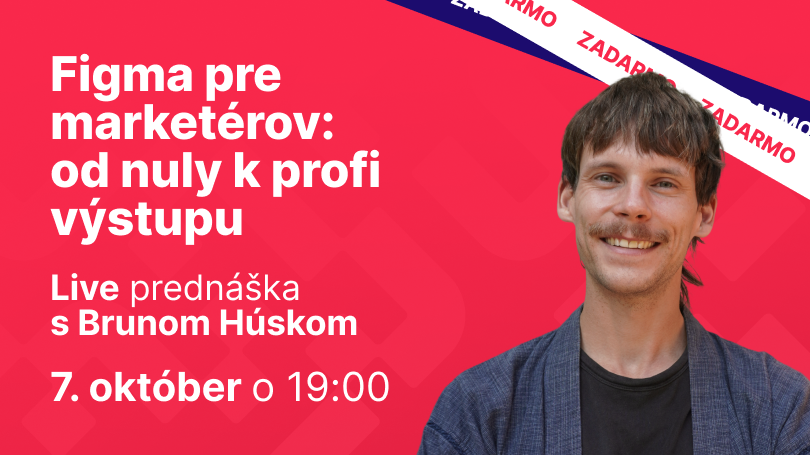 Figma pre marketérov: od nuly k profi výstupu