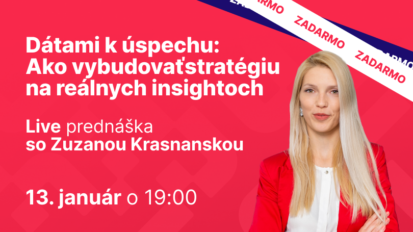 Dátami k úspechu: Ako vybudovať stratégiu na reálnych insightoch