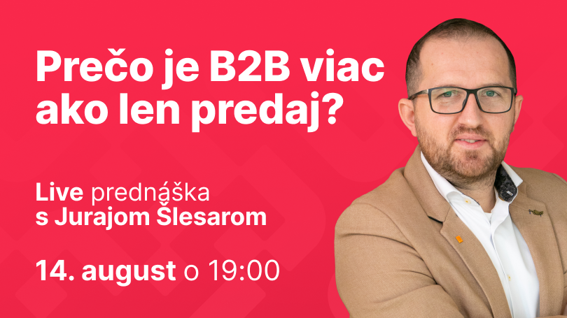 Prečo je B2B viac ako len predaj?
