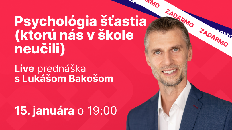 Psychológia šťastia (ktorú nás v škole neučili)