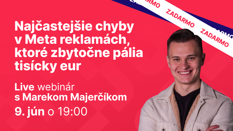 Najčastejšie chyby v Meta reklamách, ktoré zbytočne pália tisícky eur