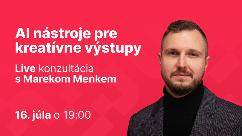 Konzultácia: AI nástroje pre kreatívne výstupy s Marekom Menkem