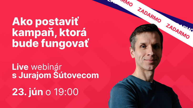 Ako postaviť kampaň, ktorá bude fungovať